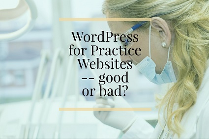 Is WordPress a Good Choice for Your Practice Website?