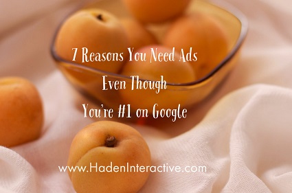 7 Reasons Top Organic Results Still Need Google Ads