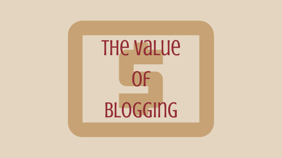 The Value of Blogging